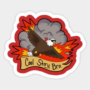 Cool Story, Bro Eagle Sticker